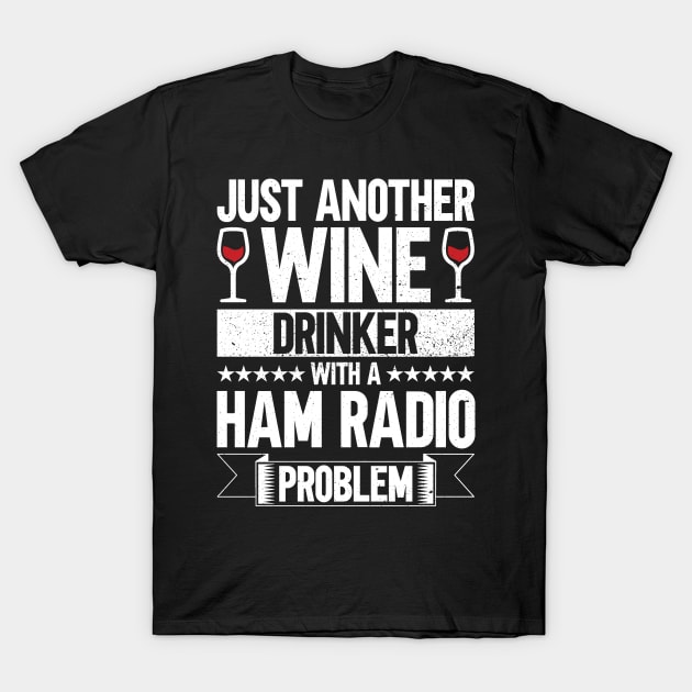 Ham Radio Radio Operator Amateur Radio Licensed Ham Radio T-Shirt by Anassein.os
